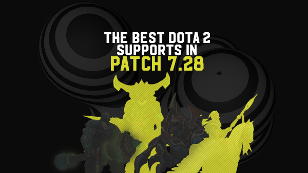 The Best Dota 2 Supports in 7.28
