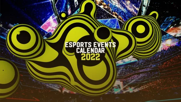 Esports Events Calendar 2022